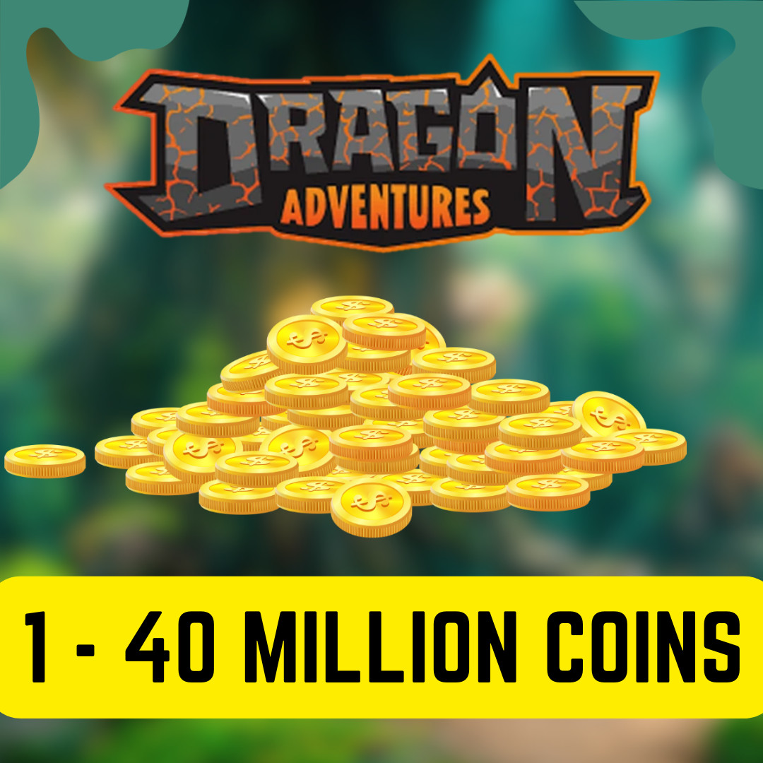 DRAGON ADVENTURES Choose From 1 to 50 MILLION COINS/DRAGONS Fast and Cheap