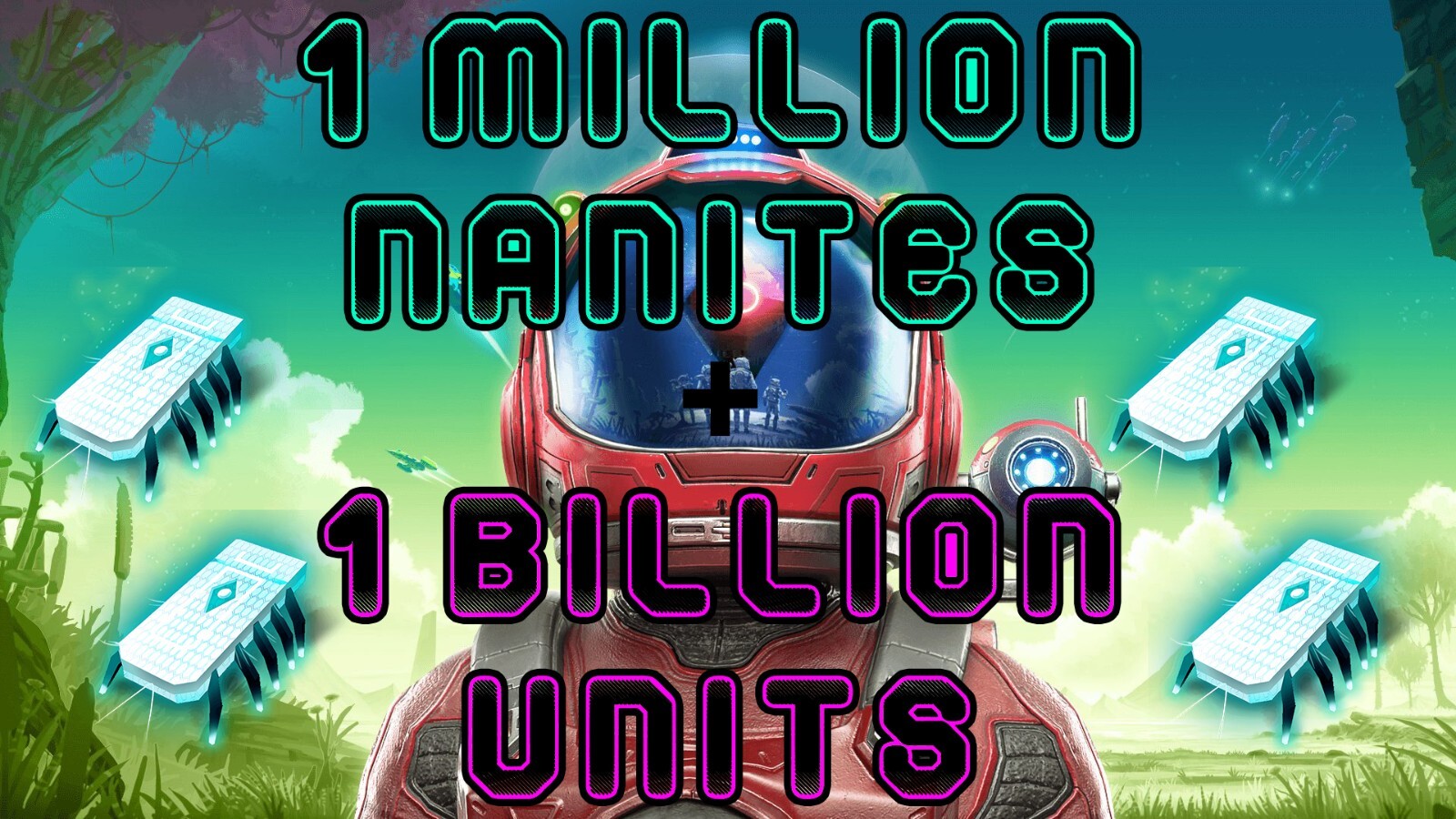 No Mans Sky 1 Million Nanites – 1 Billion Units